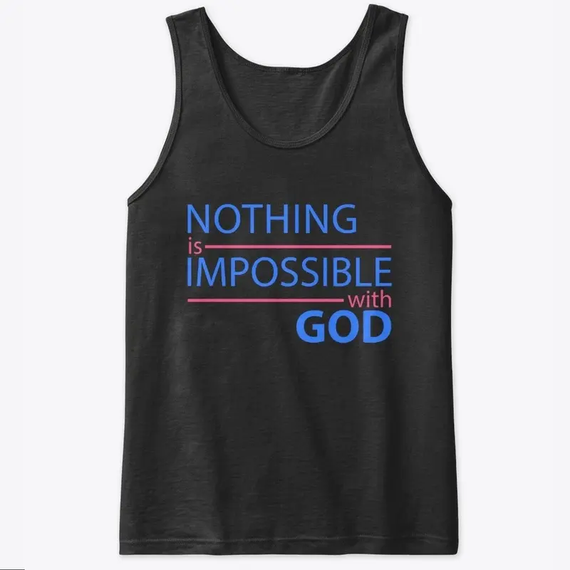 Nothing is Impossible with God