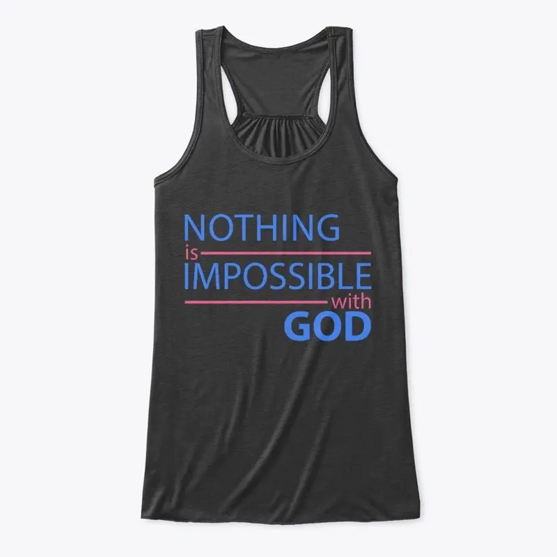 Nothing is Impossible with God