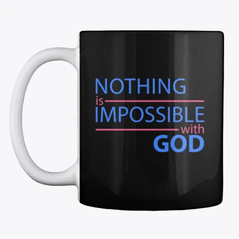 Nothing is Impossible with God